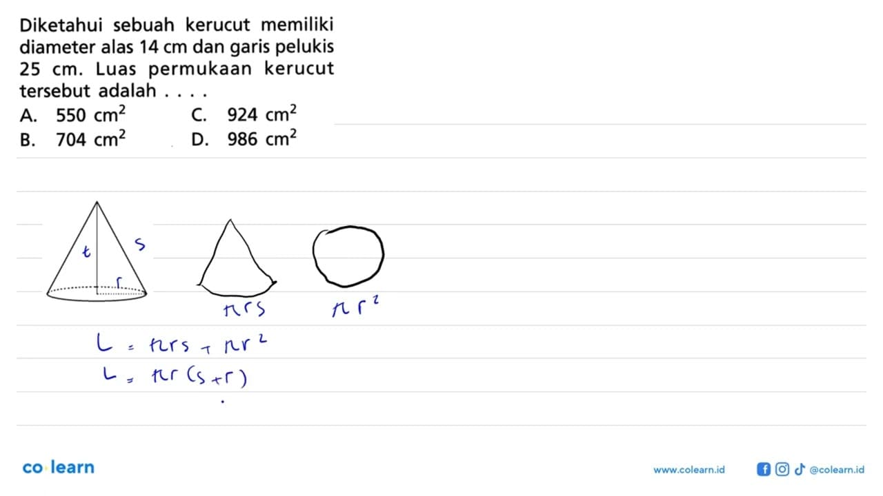 Diketahui sebuah kerucut memiliki diameter alas 14 cm dan