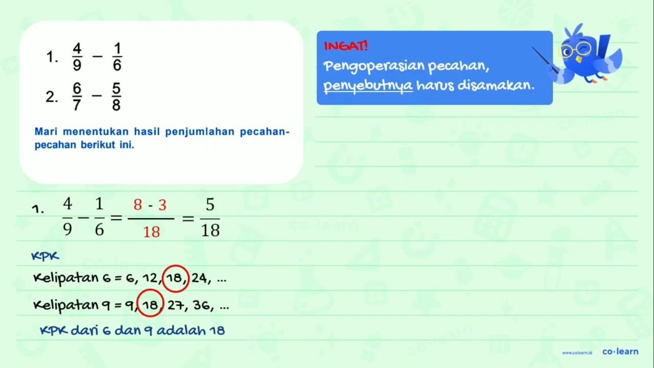 Mari menentukan hasil pengurangan pecahan-pecahan berikut