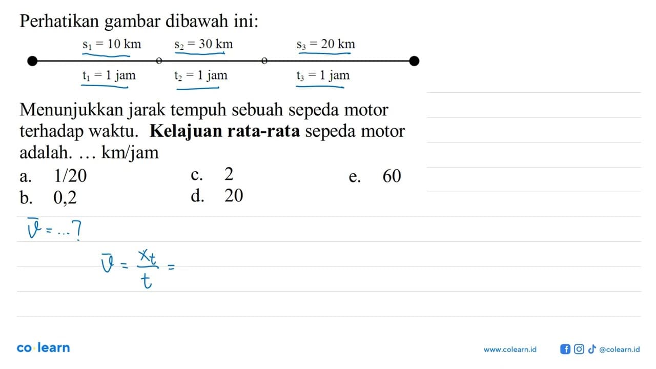 Perhatikan gambar dibawah ini: s1=10 km s2=30 km s3=20 km