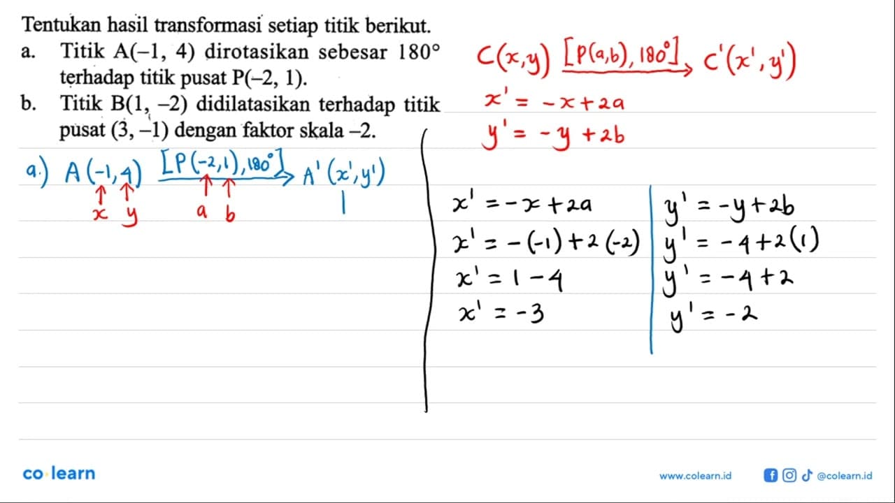 Tentukan hasil transformasi setiap titik berikut.a. Titik