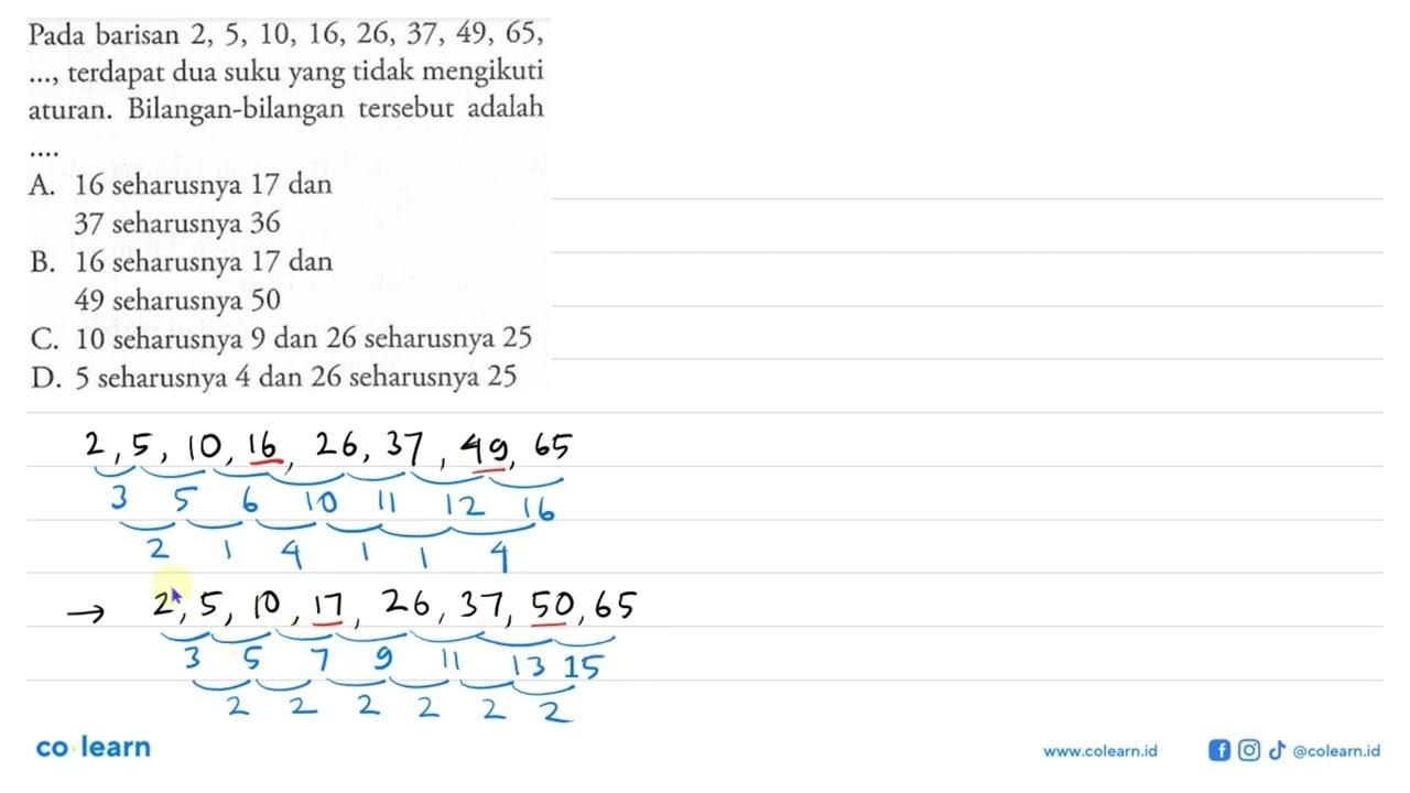 Pada barisan 2, 5, 10, 16, 26, 37, 49, 65, ... terdapat dua