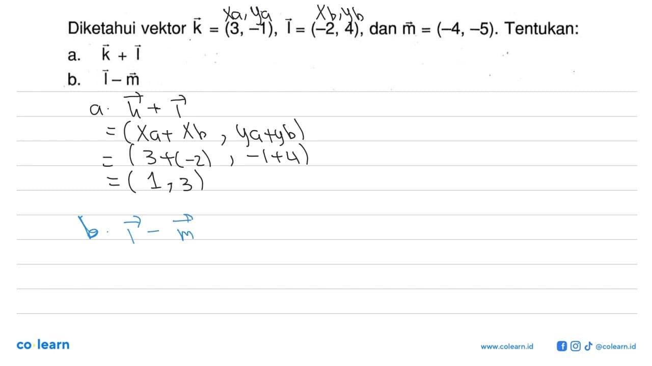 Diketahui vektor k=(3,-1), i=(-2,4), dan m=(-4,-5).