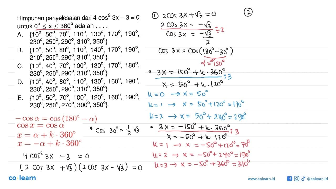 Himpunan penyelesaian dari 4 cos^2 3x-3=0 untuk 0<=x<=360