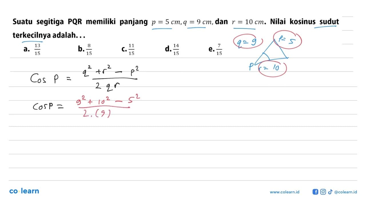 Suatu segitiga PQR memiliki panjang p=5 cm, q=9 cm, dan