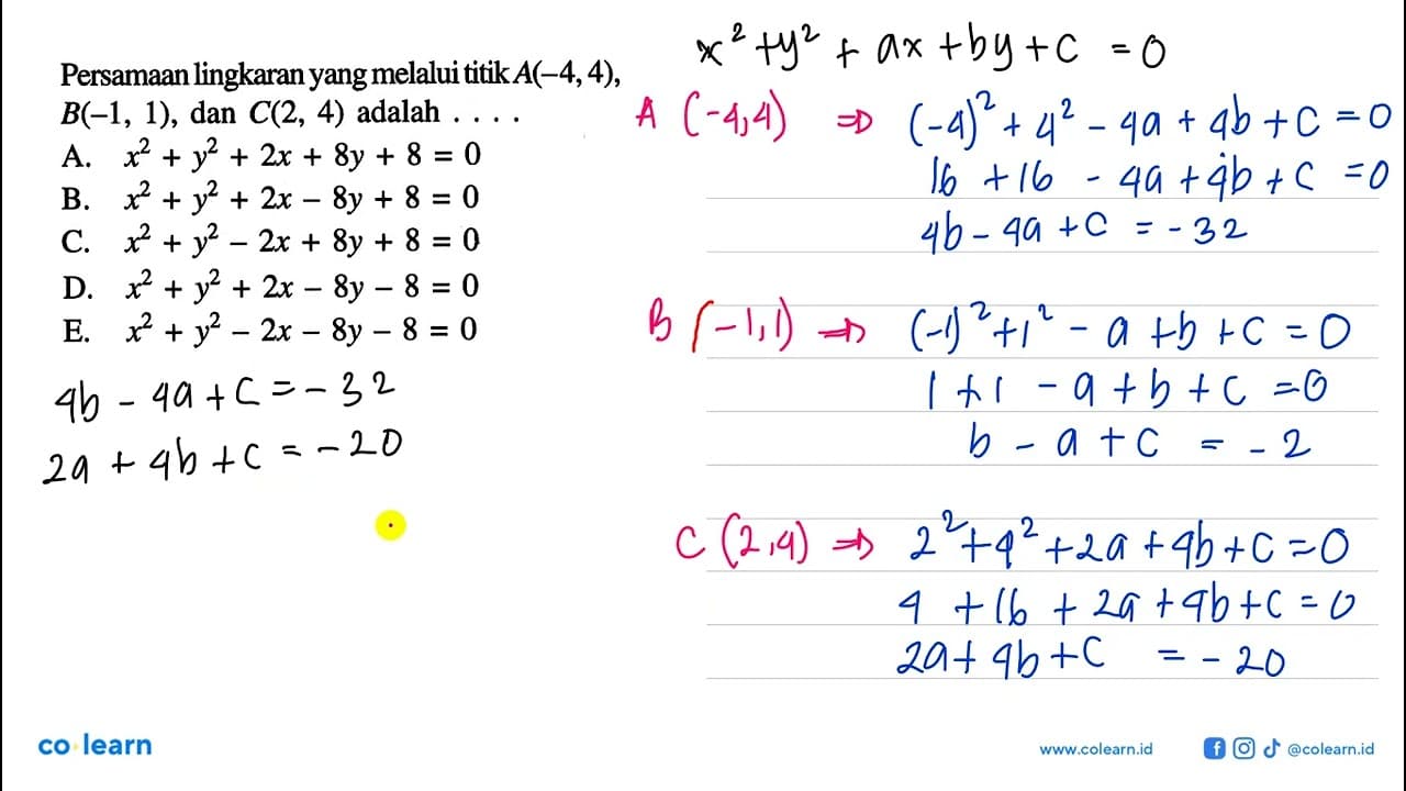 Persamaan lingkaran yang melalui titik A(-4,4), B(-1,1),