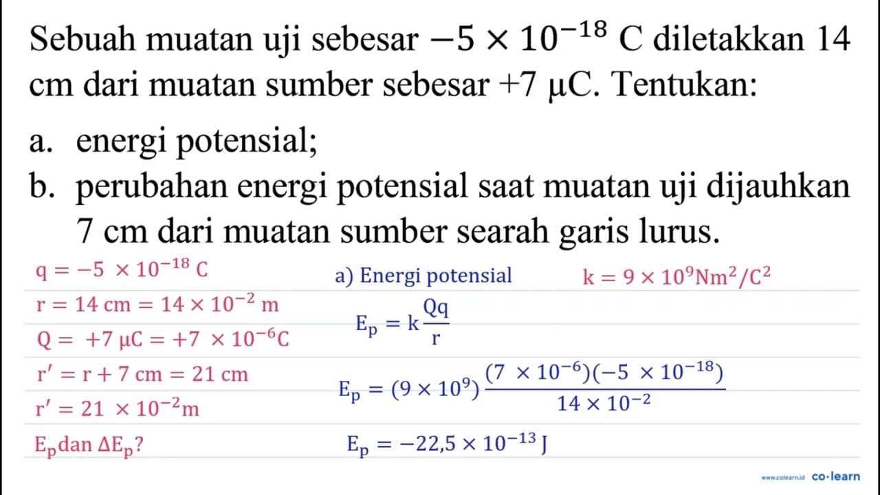 Sebuah muatan uji sebesar -5 x 10^(-18) C diletakkan 14 cm