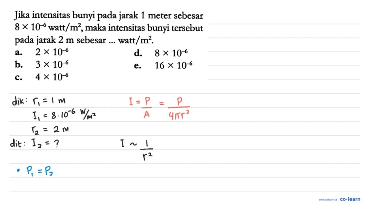 Jika intensitas bunyi pada jarak 1 meter sebesar 8 x