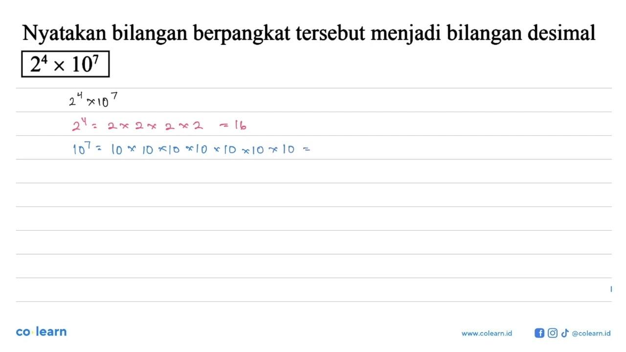 Nyatakan bilangan berpangkat tersebut menjadi bilangan