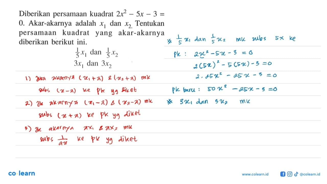 Diberikan persamaan kuadrat 2x^2 - 5x - 3 = 0. Akar-akarnya