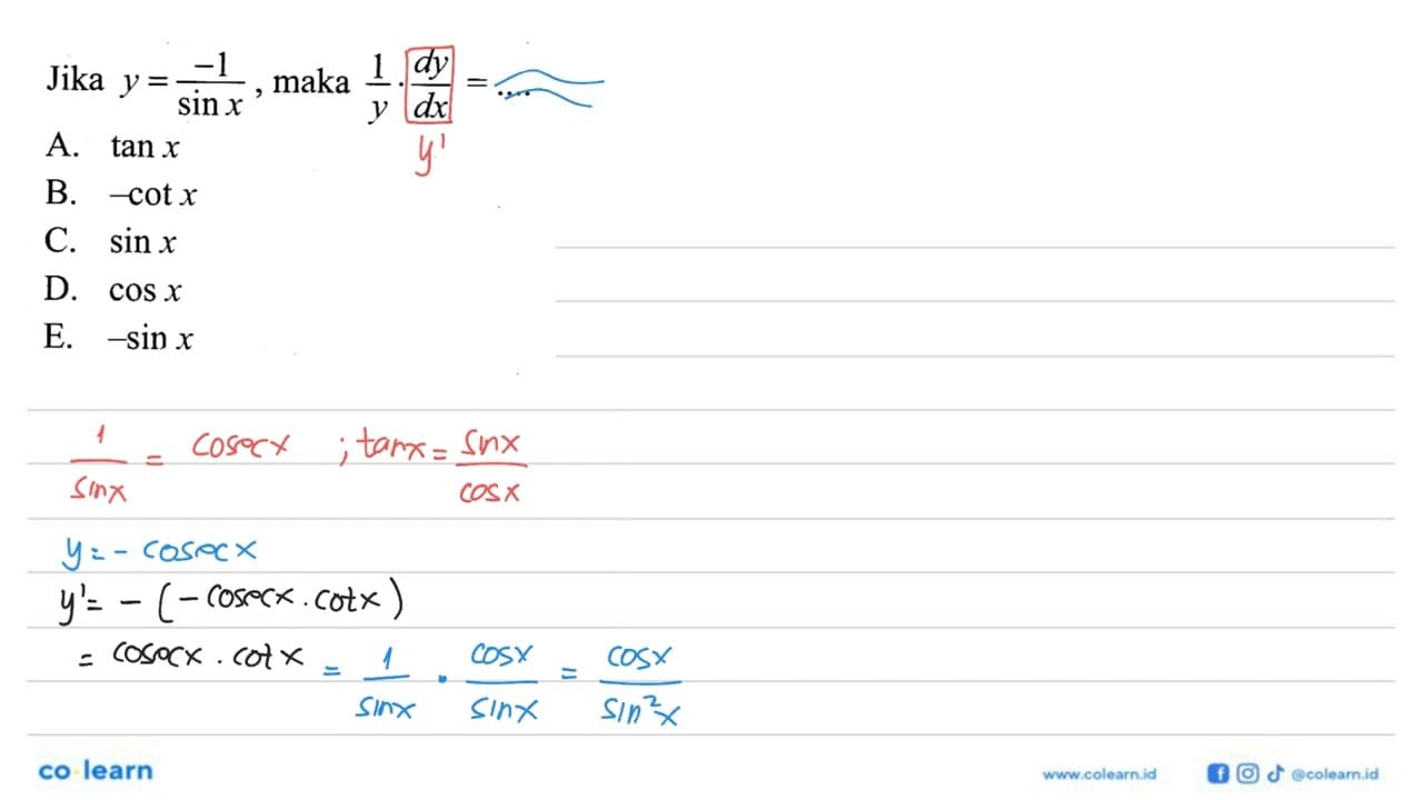 Jika y=-1/sin x, maka (1/y).(dy/dx)=....