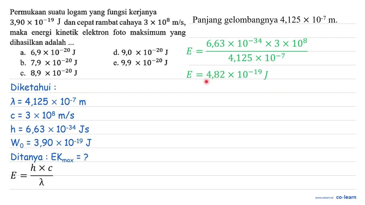 Permukaan suatu logam yang fungsi kerjanya 3,90 x 10^(-19)