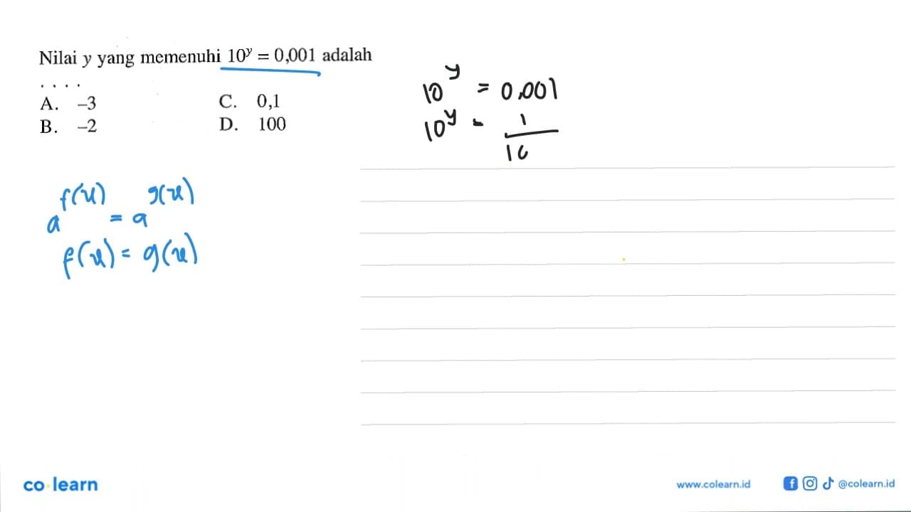 Nilai y yang memenuhi 10^y = 0,001 adalah....