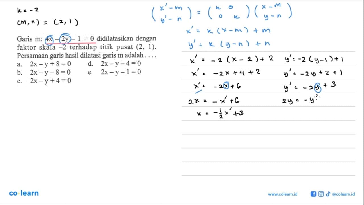 Garis m: 4x-2y-1=0 didilatasikan dengan faktor skala -2