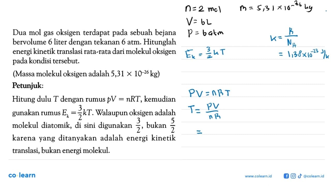 Dua mol gas oksigen terdapat pada sebuah bejana bervolume 6