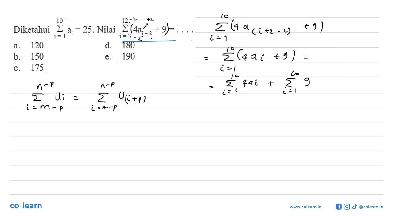 Diketahui sigma i=1 10 ai = 25. . Nilai sigma i=3 12 4ai-2