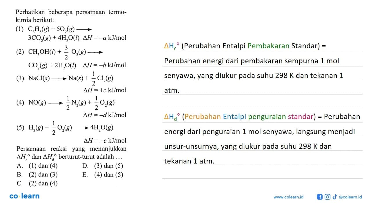 Perhatikan beberapa persamaan termokimia berikut: (1) C3H8