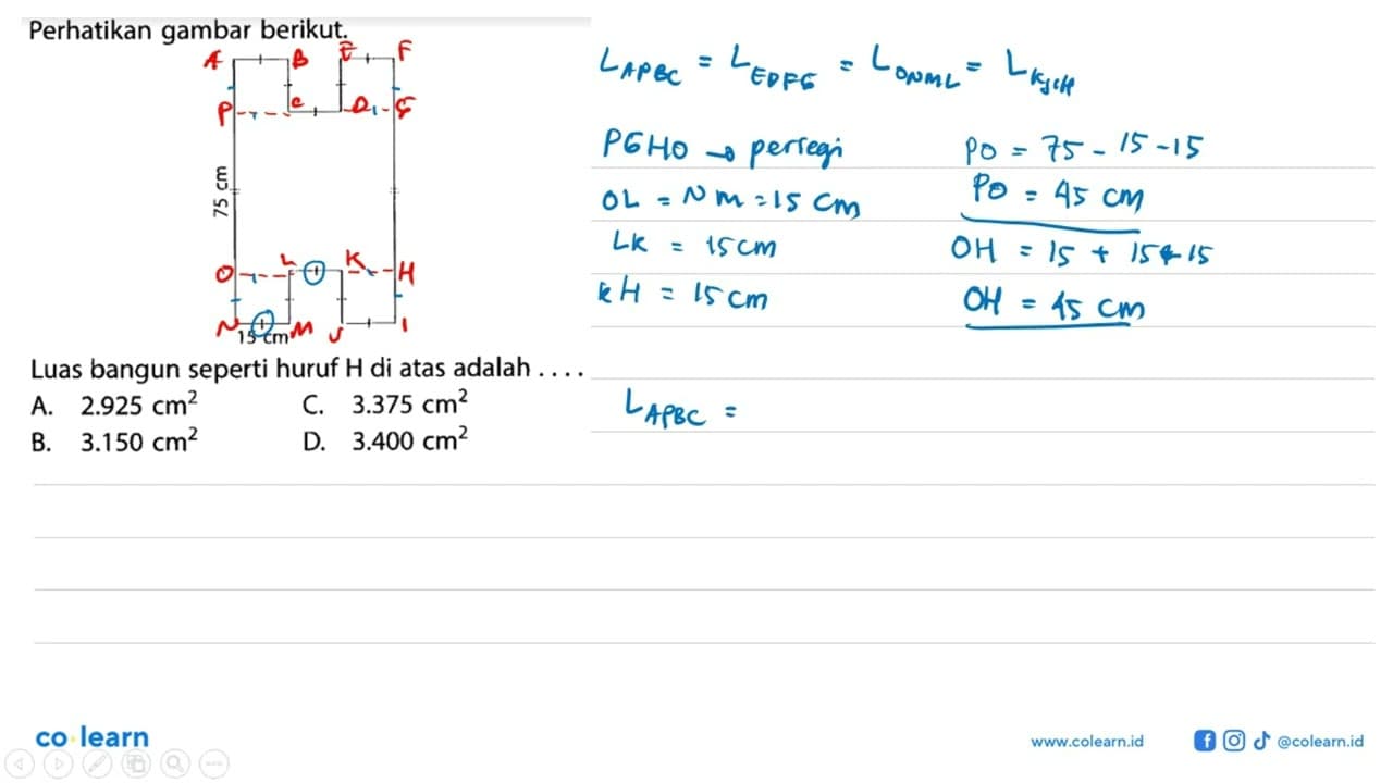 Perhatikan gambar berikut.75 cm 15 cm Luas bangun seperti