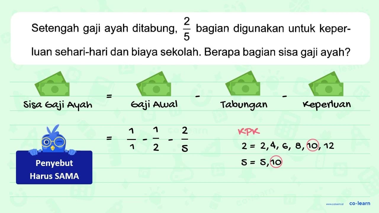 Setengah gaji ayah ditabung, 2/5 bagian digunakan untuk