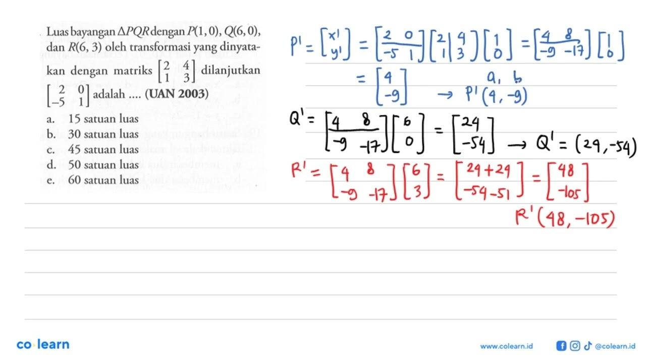 Luas bayangan segitiga PQR dengan P(1, 0), Q(6, 0), dan