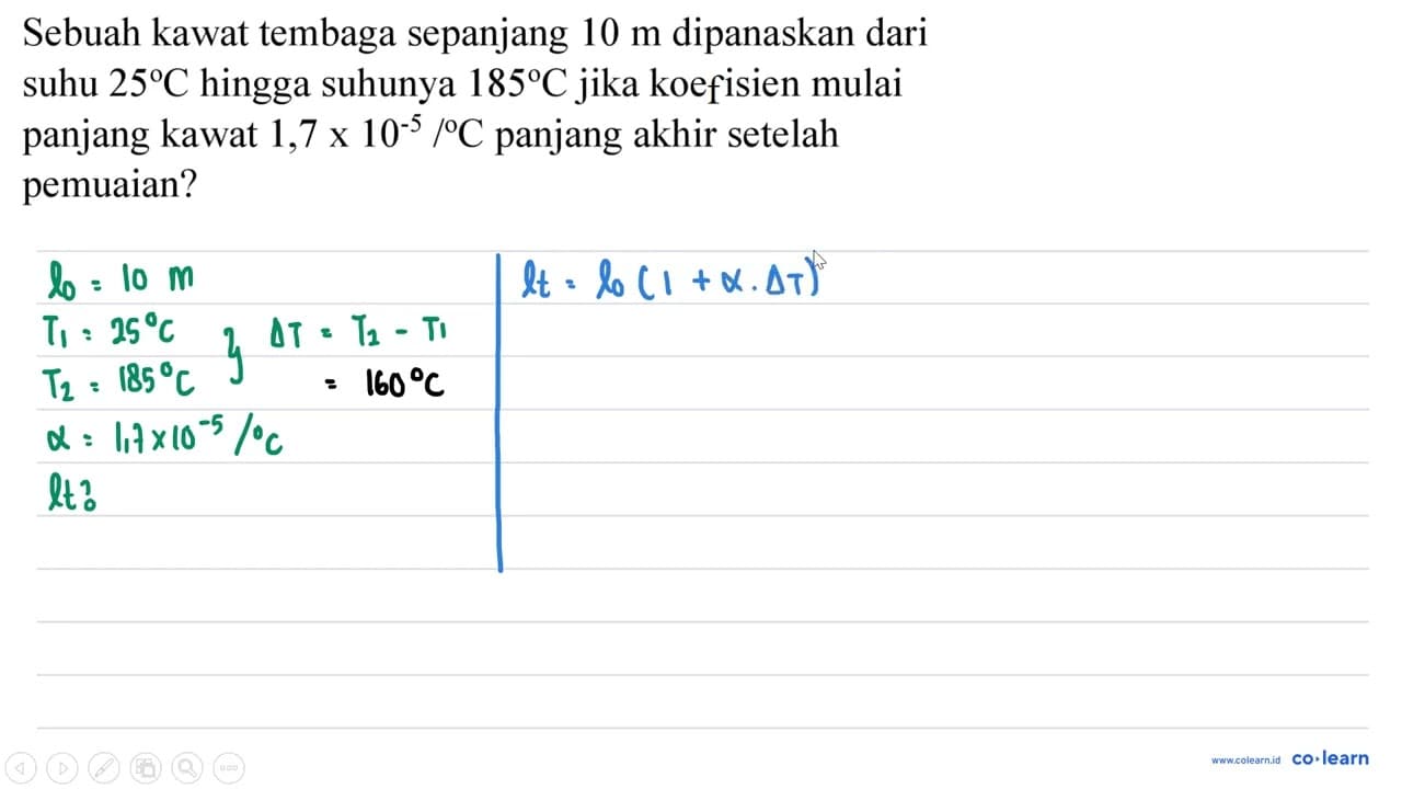 Sebuah kawat tembaga sepanjang 10 m dipanaskan dari suhu 25