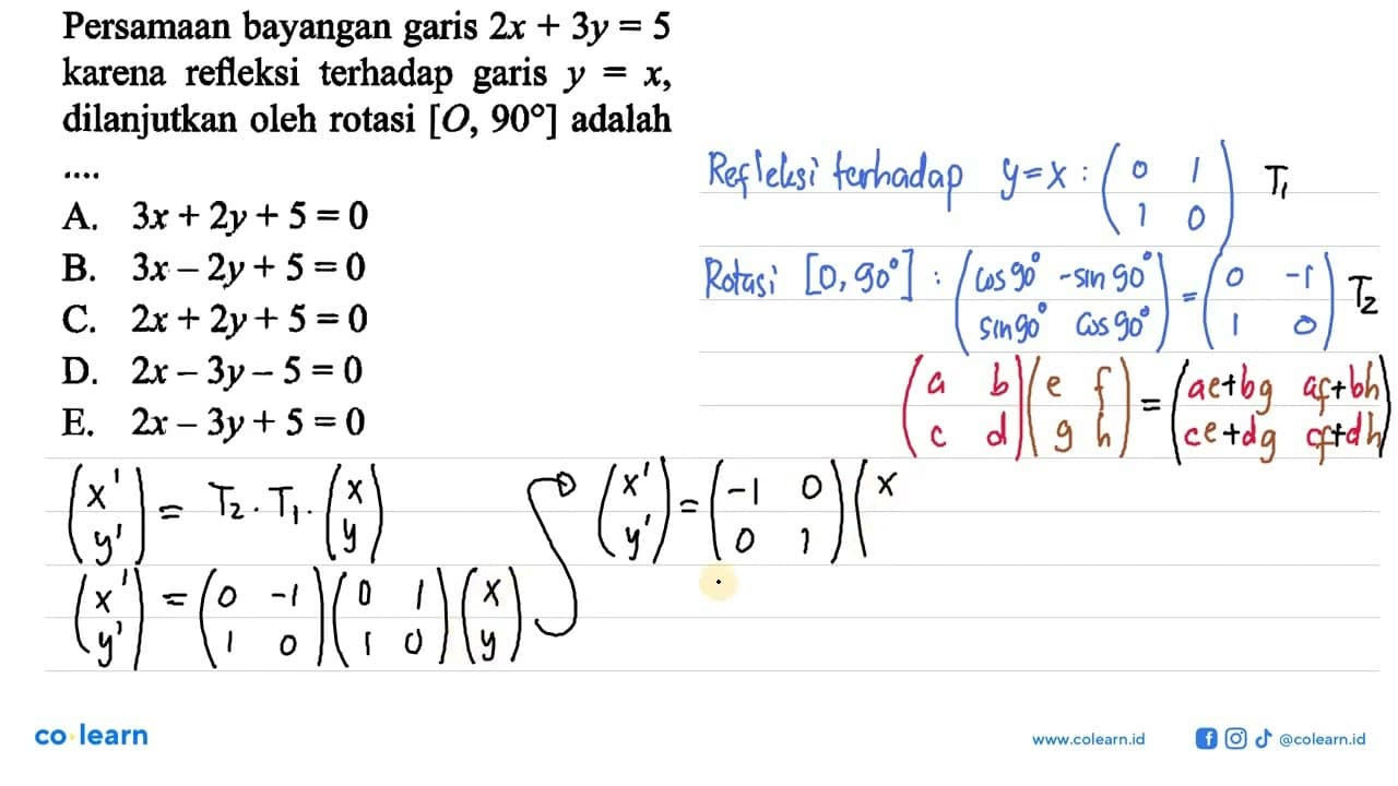 Persamaan bayangan garis 2x+3y=5 karena refleksi terhadap