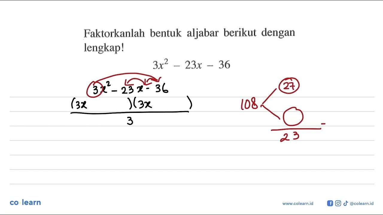 Faktorkanlah bentuk aljabar berikut dengan lengkap! 3x^2 -