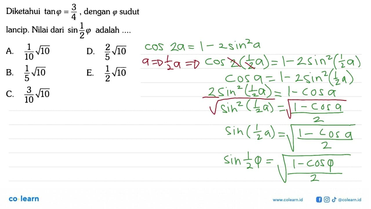 Diketahui tan\varphi=3/4 , dengan \varphi sudut lancip.