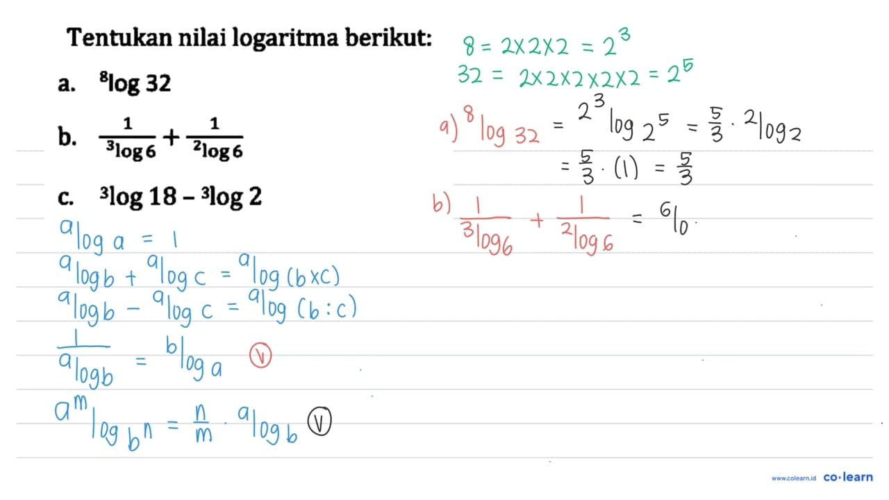 Tentukan nilai logaritma berikut: a. 8 log 32 b. 1/(3 log