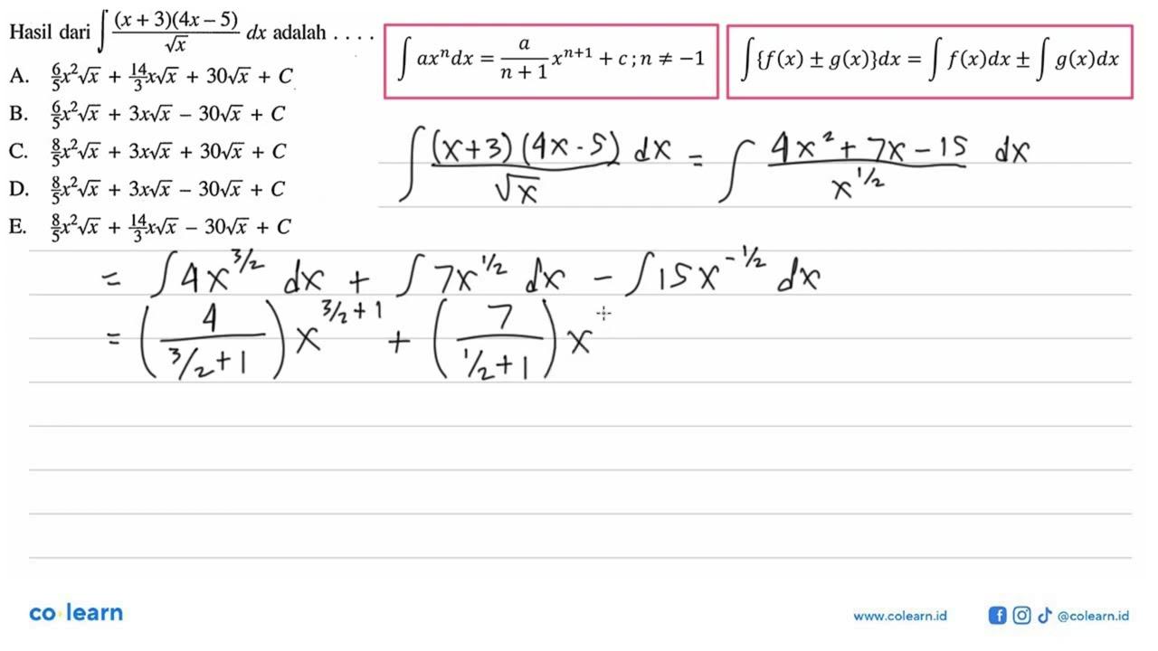 Hasil dari integral (x+3)(4x-5)/akar(x) dx adalah ...