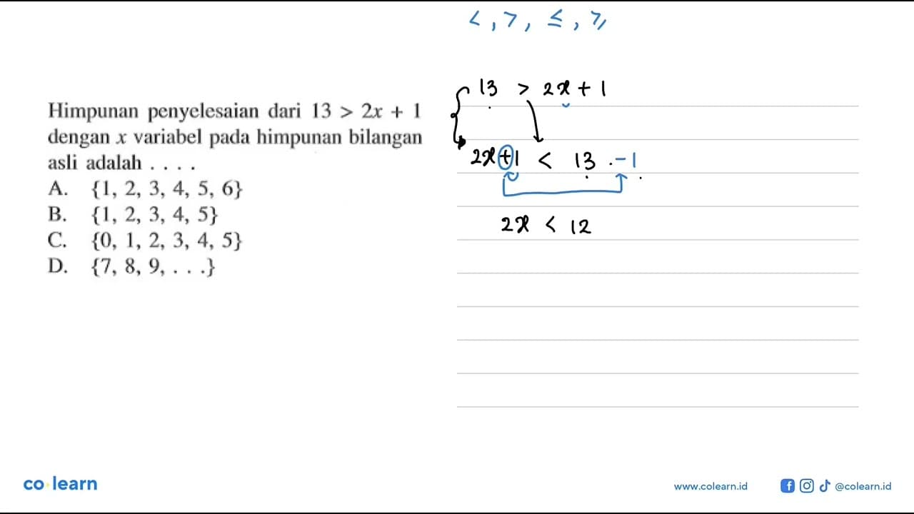 Himpunan penyelesaian dari 13 > 2x + 1 dengan x variabel