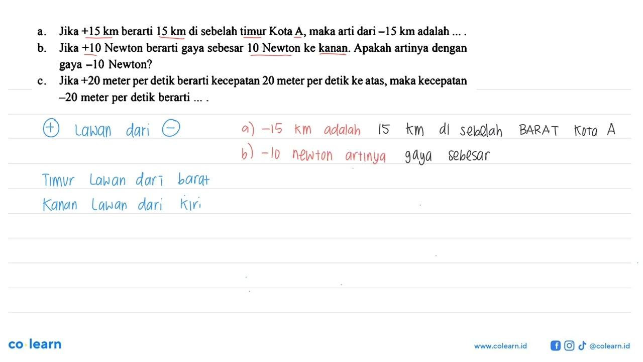 a. Jika +15 km berarti 15 km di sebelah timur Kota A, maka