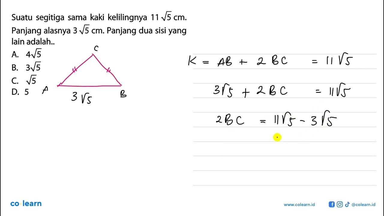 Suatu segitiga sama kaki kelilingnya 11 akar(5) cm. Panjang