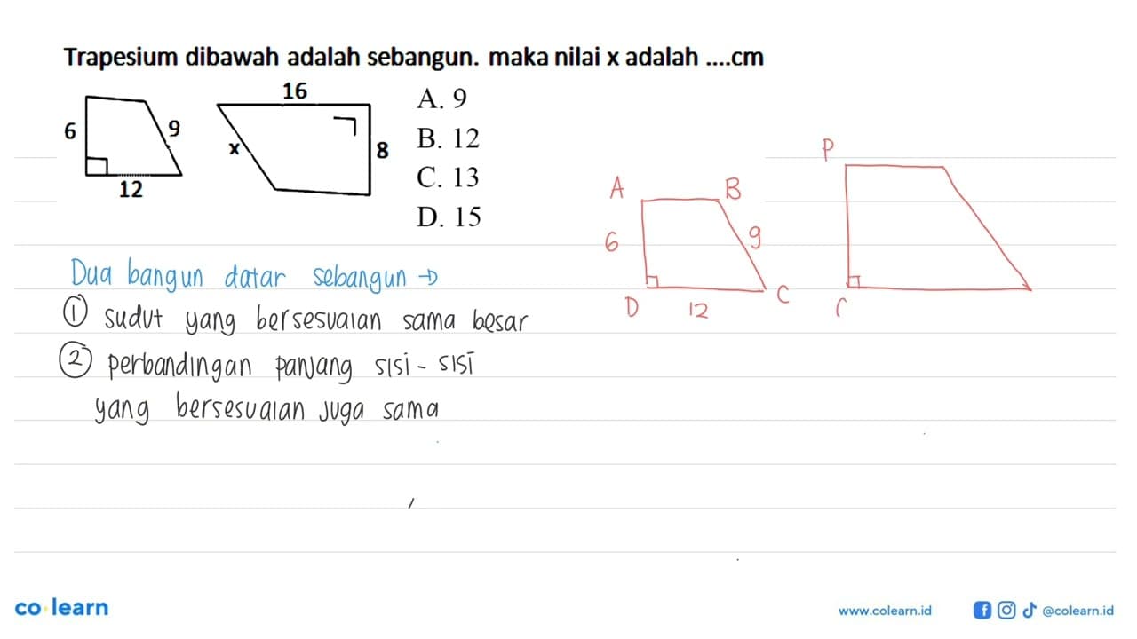 Trapesium dibawah adalha sebangun. maka nilai x adalah ....