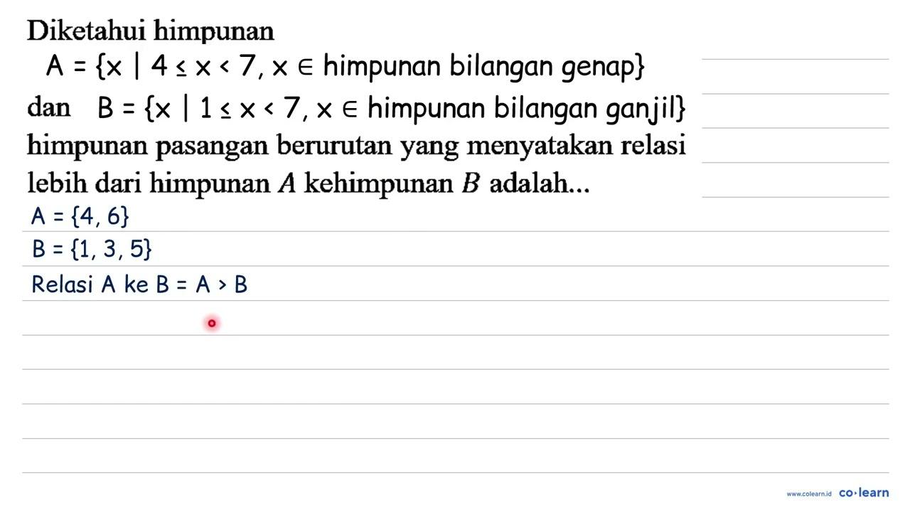 Diketahui himpunan A{x | 4 <= x<7, x in himpunan bilangan