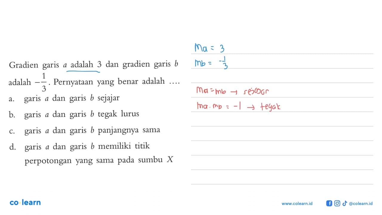 Gradien garis a adalah 3 dan gradien garis b adalah -1/3.