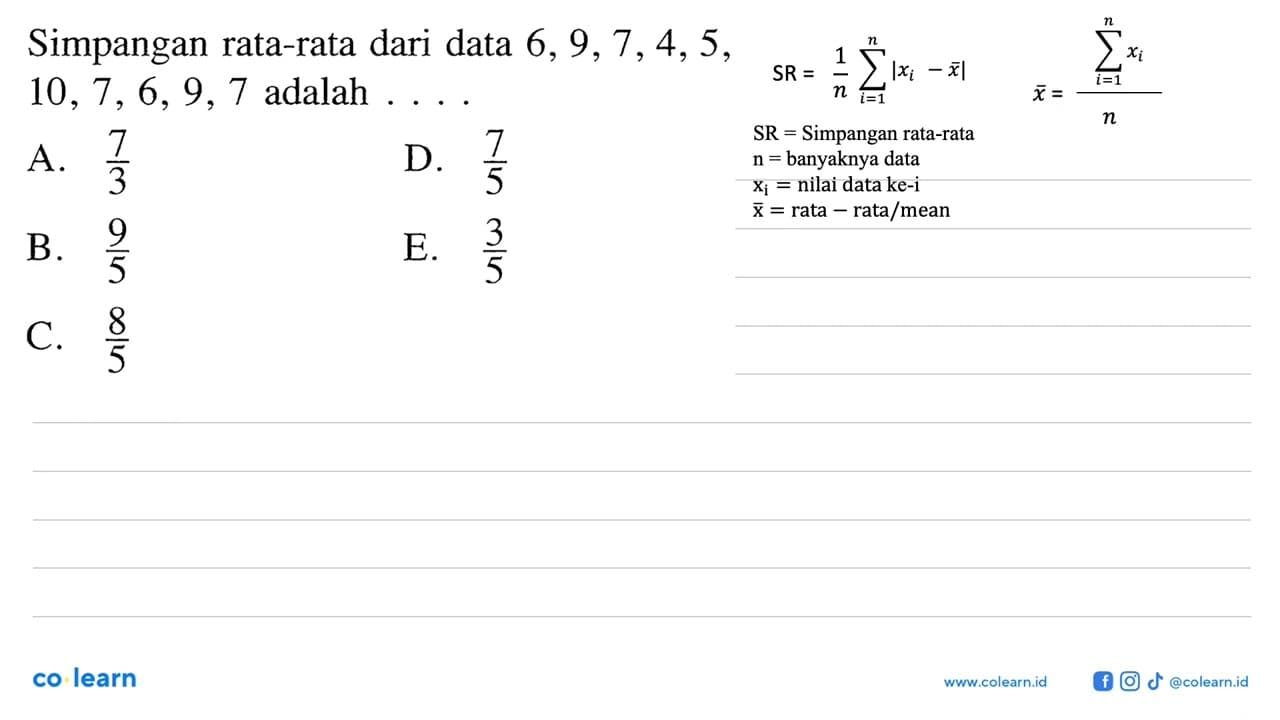 Simpangan rata-rata dari data 6, 9, 7, 4, 5, 10, 7, 6, 9, 7