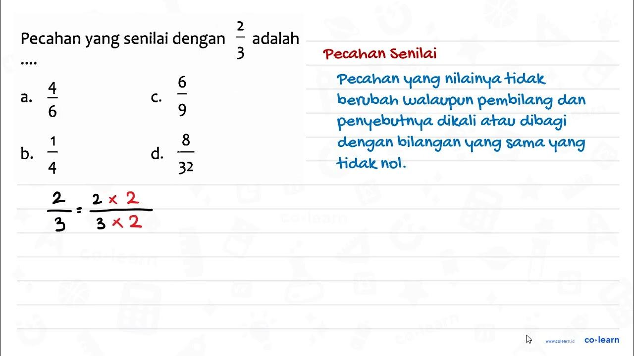 Pecahan yang senilai dengan 2/3 adalah...