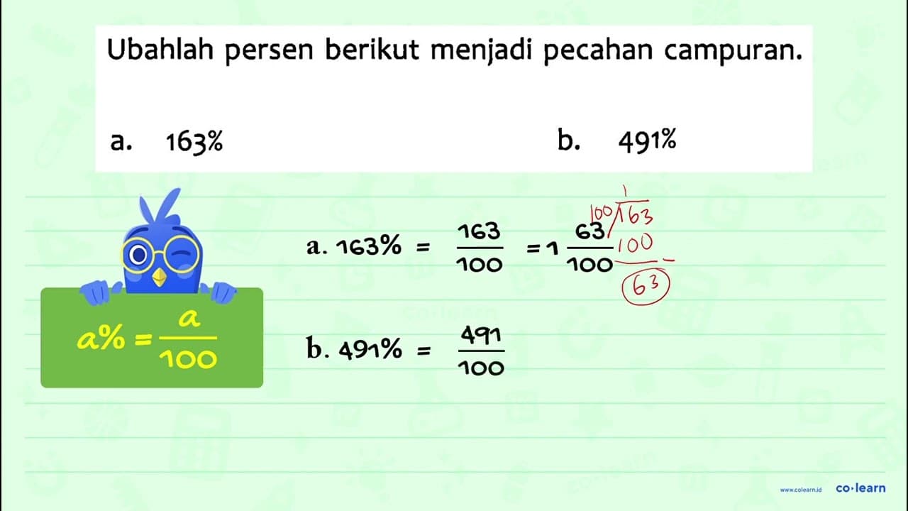 Ubahlah persen berikut menjadi pecahan campuran. a.163% b.