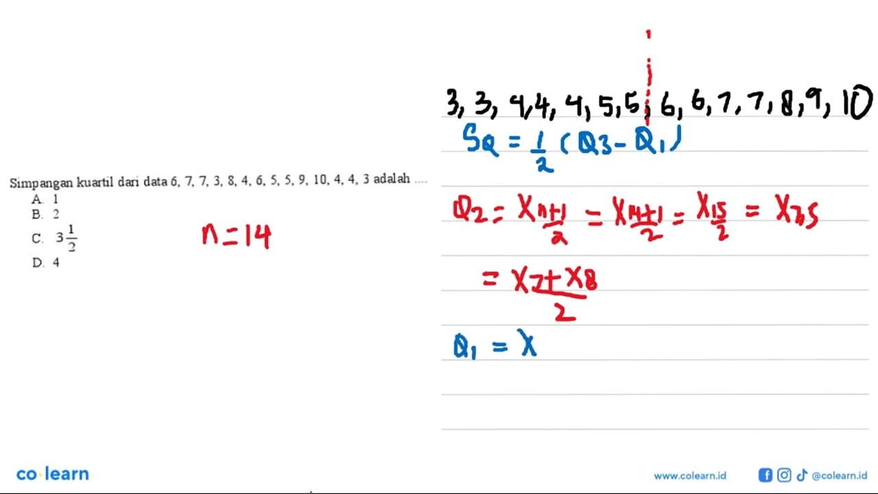 Simpangan kuartil dari data 6,7,7,3,8,4,6,5,5,9,10,4,4,3