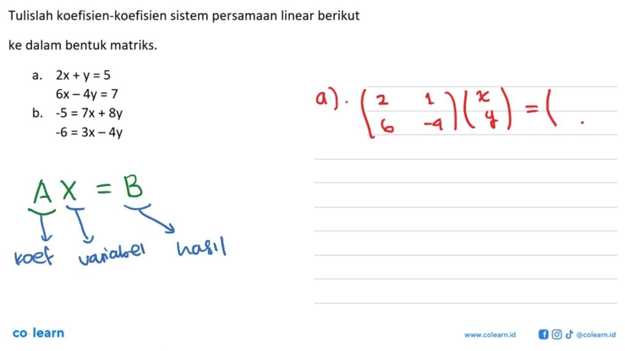 Tulislah koefisien-koefisien sistem persamaan linear