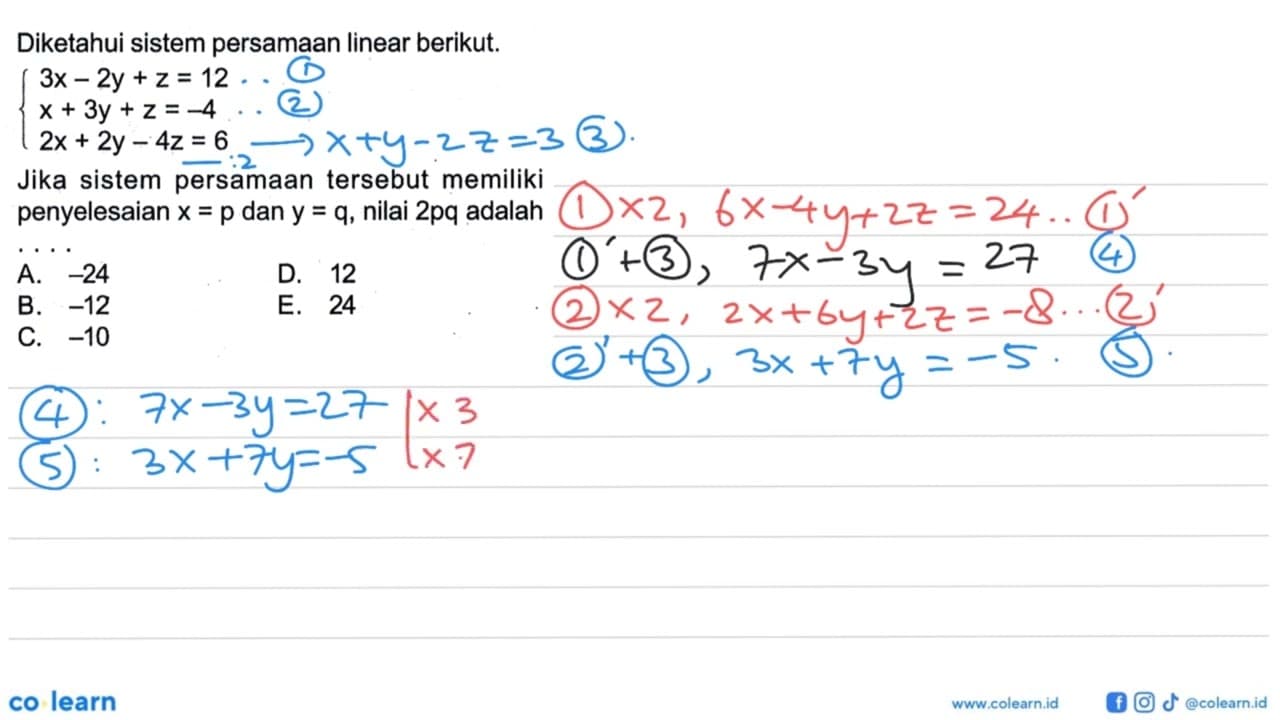 Diketahui sistem persamaan linear berikut. 3x-2y+z=12