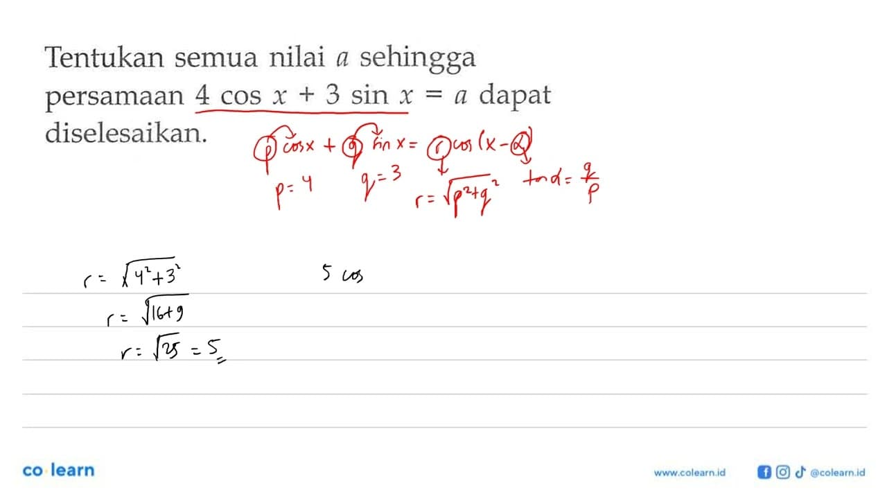 Tentukan semua nilai sehingga a persamaan 4 cos x + 3 sin x