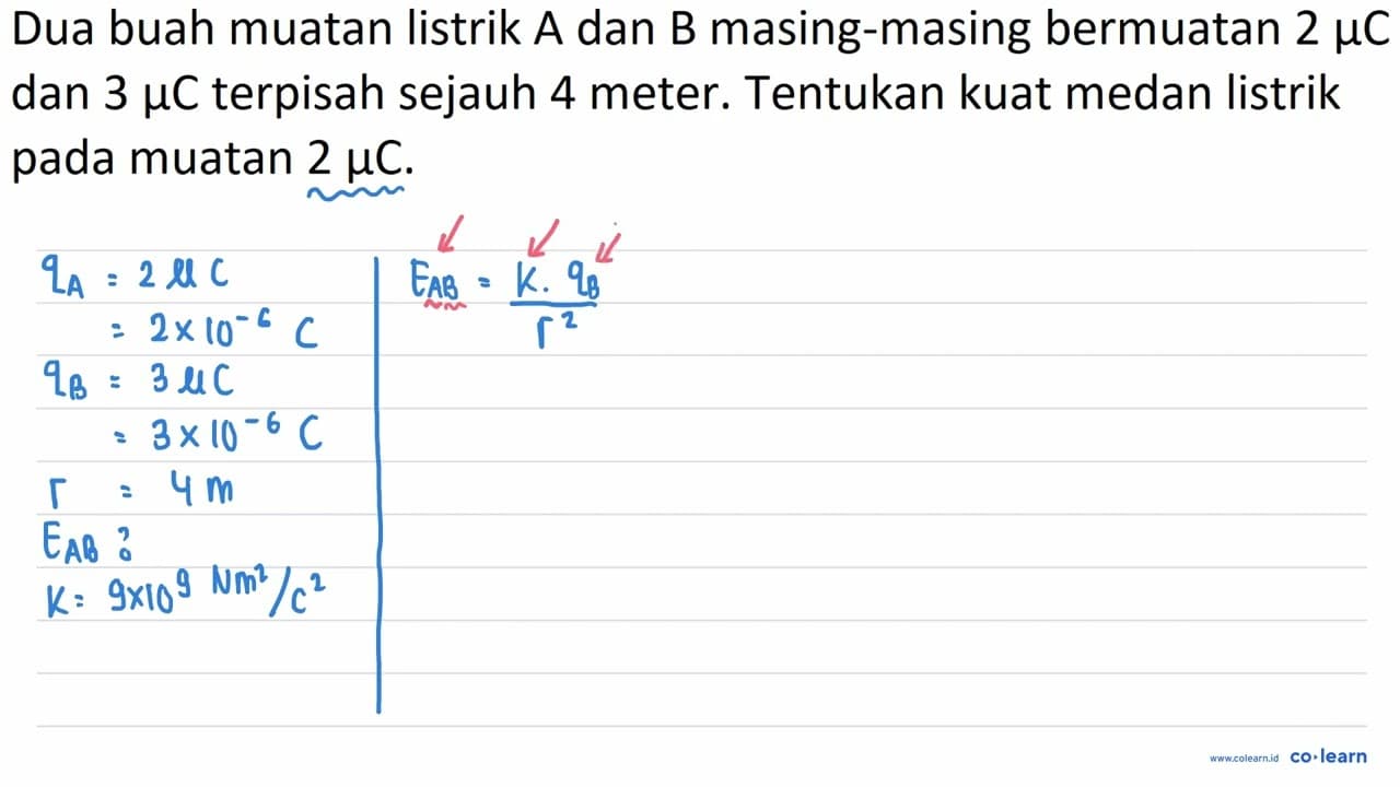 Dua buah muatan listrik A dan B masing-masing bermuatan 2