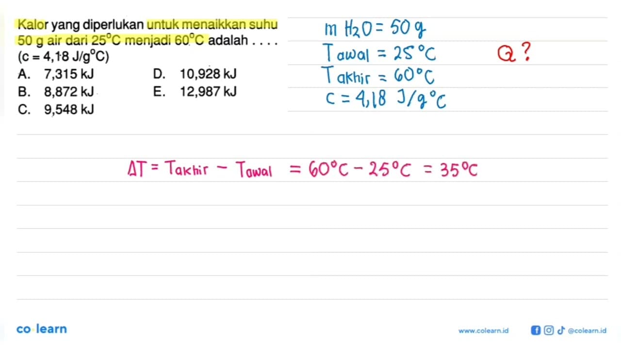 Kalor yang diperlukan untuk menaikkan suhu 50 g air dari 25