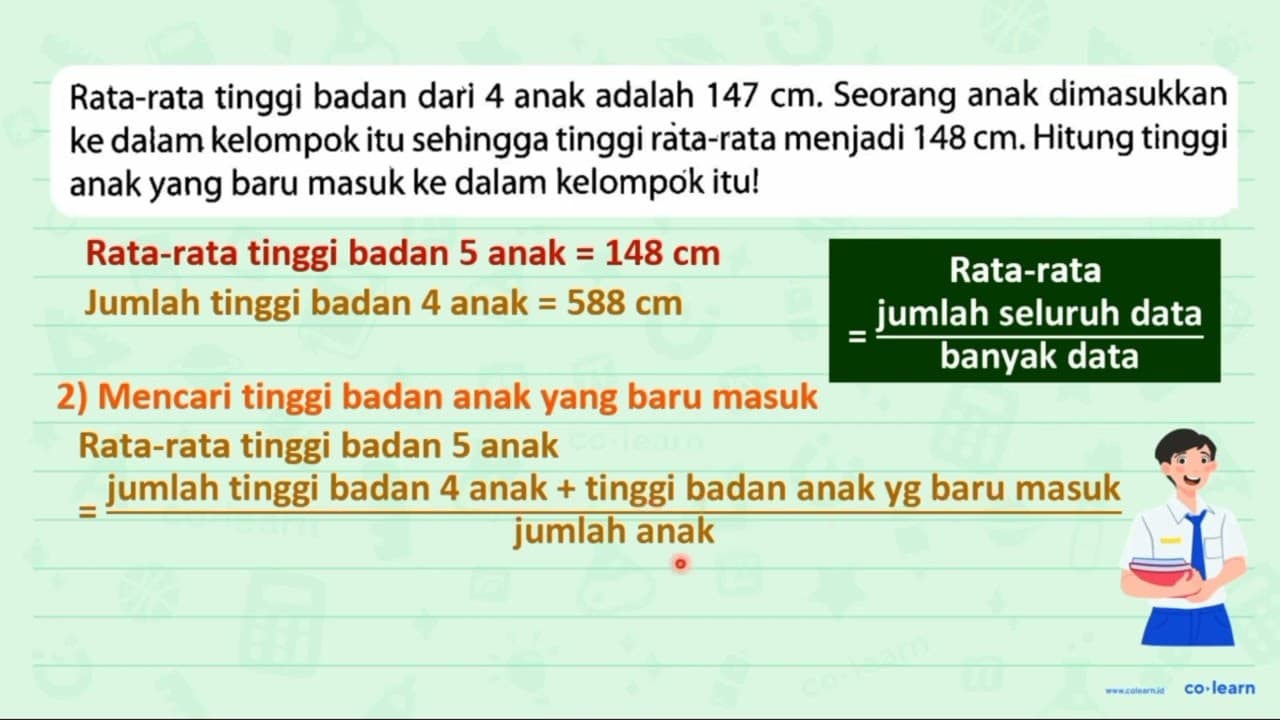 Rata-rata tinggi badan dari 4 anak adalah 147 cm . Seorang