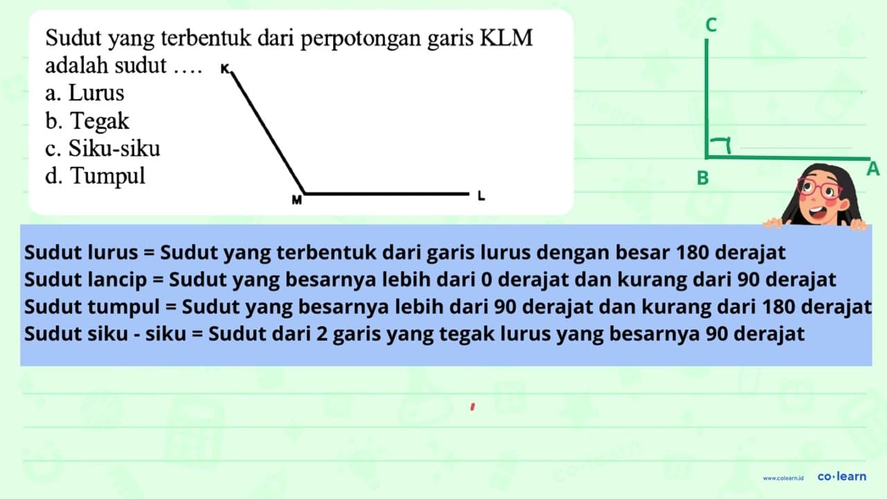 Sudut yang terbentuk dari perpotongan garis KLM adalah