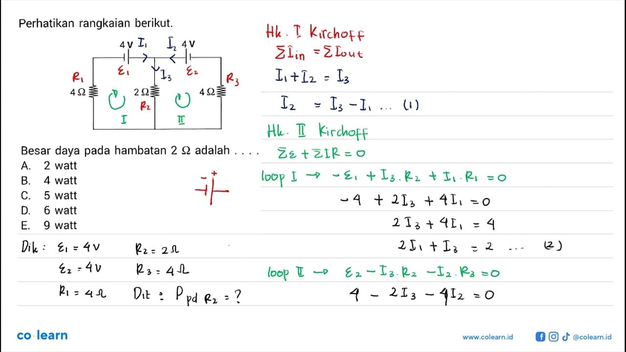 Perhatikan rangkaian berikut. Besar daya pada hambatan 2