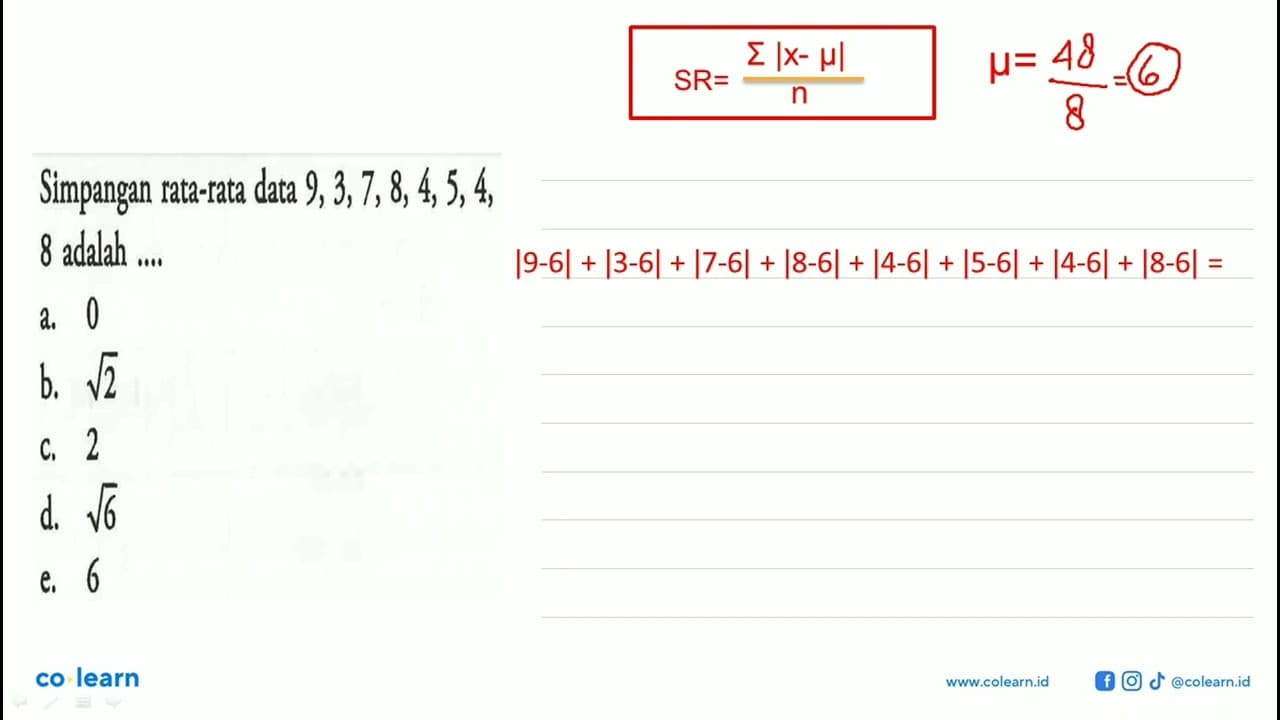 Simpangan rata-rata data 9,3,7,8,4,5,4,8 adalah ....