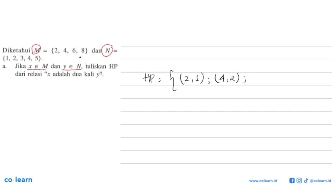 Diketahui M = {2, 4, 6, 8} dan N = {1, 2, 3, 4, 5}. a. Jika