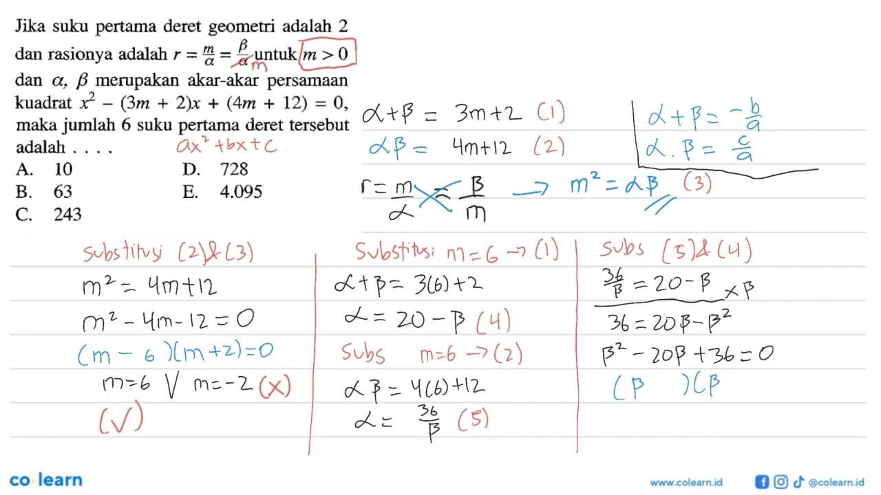 Jika suku pertama deret geometri adalah 2 dan rasionya